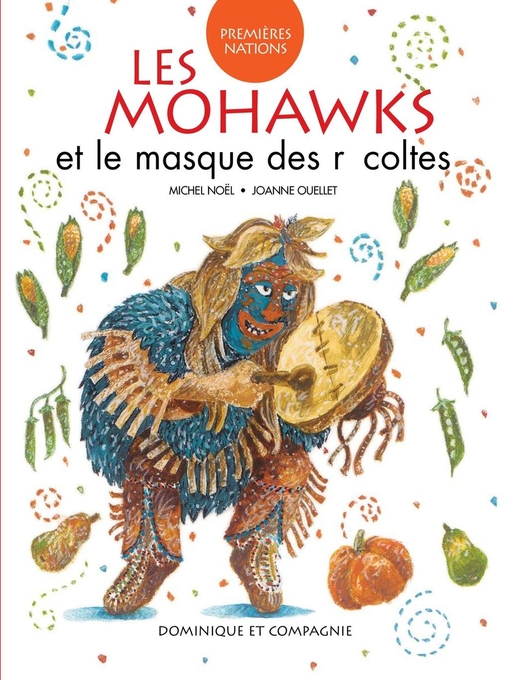 Title details for Les Mohawks et le masque des récoltes by Joanne Ouellet - Wait list